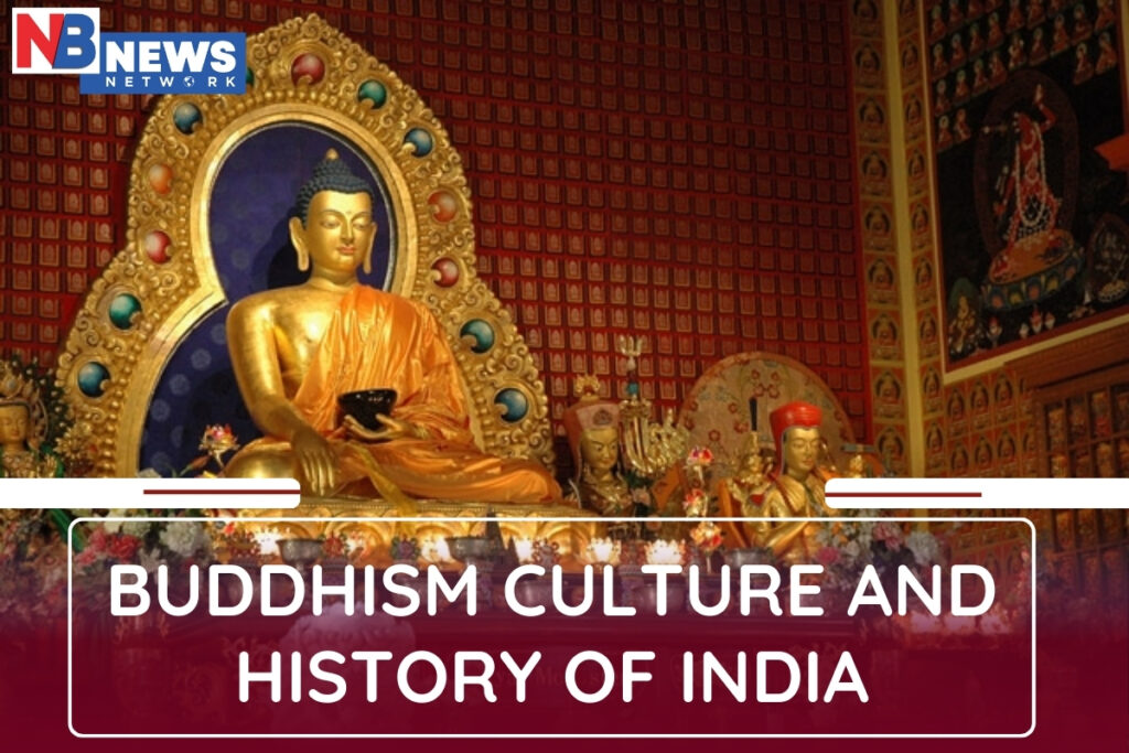 Buddhism Culture and History of India
