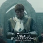 Everything You Need To Know About The New Game of Thrones Spinoff, A Knight of the Seven Kingdoms